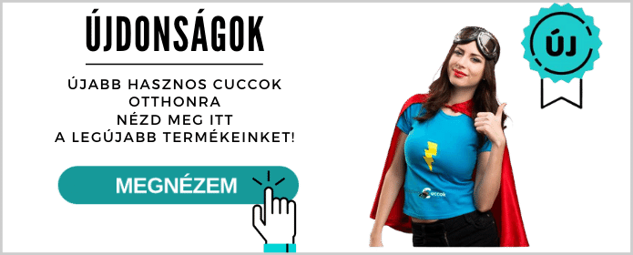 Otthoni Cuccok webshop Újdonságok. Legújabb hasznos cuccok otthonra